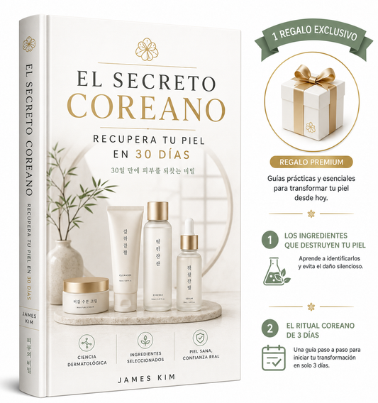 El Secreto Coreano: Recupera tu Piel en 30 Días